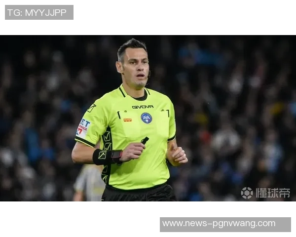 意甲第11轮裁判安排揭晓祖费尔利执法都灵德比曼加尼埃洛执法国米